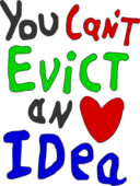 You Can Not Evict An Idea