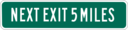Next Exit 5 Miles