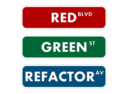 Red Green Refactor Street Sign