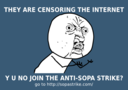 Y U No Join Sopa Strike