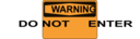 Warning Do Not Enter Orange