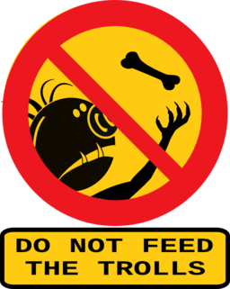 Do Not Feed The Trolls