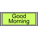 Digital Display With Good Morning Text