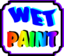 Wet Paint