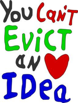 You Can Not Evict An Idea