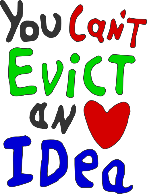 You Can Not Evict An Idea