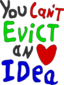 You Can Not Evict An Idea