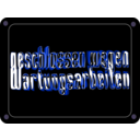 download Schild Geschlossen Wegen Wartungsarbeiten clipart image with 225 hue color