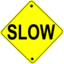 Slow Road Sign