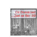 Cite Sources Used Just As They Did