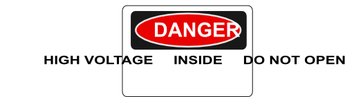 Danger High Voltage Inside Do Not Open