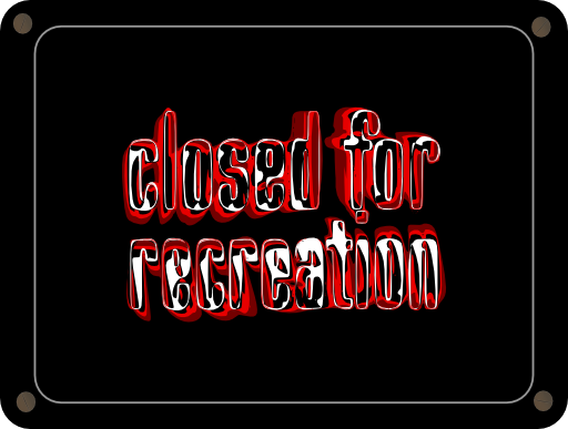 Schild Closed For Recreation