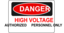 Danger High Voltage Authorized Personnel Only